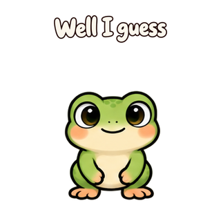 Well I guess · Tiny Frog sticker from Express Yourself
