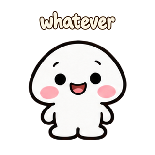 whatever · Little Puddle sticker from Chat Signs