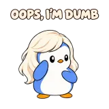 OOPS, I'M DUMB · Blue Pebble sticker from Express Yourself