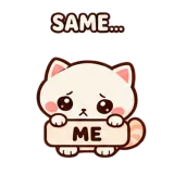 ME — Sad Cat sticker from Chat Signs