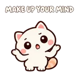 MAKE UP YOUR MIND · Cream Cat sticker from Express Yourself