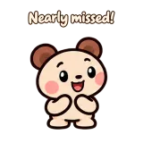 Nearly missed! · Funny Bear sticker from Chat Reactions