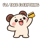 I'LL TAKE EVERYTHING · Funny Bear sticker from Express Yourself