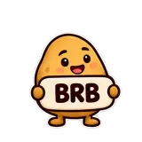 BRB · Potato sticker from Chat Signs