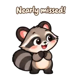 Nearly missed! · Chaos Raccoon sticker from Chat Reactions