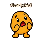 Nearly hit! · Potato sticker from Chat Reactions