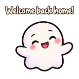 Welcome back home! · Soft Ghost sticker from Chat Reactions
