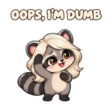 OOPS, I'M DUMB · Chaos Raccoon sticker from Express Yourself