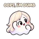 OOPS, I'M DUMB · Soft Ghost sticker from Express Yourself