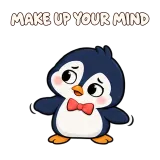 MAKE UP YOUR MIND · Awkward Penguin sticker from Express Yourself