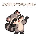 MAKE UP YOUR MIND · Chaos Raccoon sticker from Express Yourself