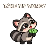 TAKE MY MONEY · Chaos Raccoon sticker from Express Yourself