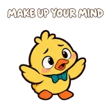 MAKE UP YOUR MIND · Office Duck sticker from Express Yourself