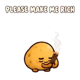 PLEASE MAKE ME RICH · Potato sticker from Express Yourself