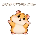 MAKE UP YOUR MIND · Snack Hamster sticker from Express Yourself