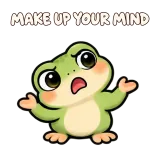 MAKE UP YOUR MIND · Tiny Frog sticker from Express Yourself