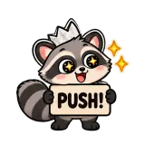 PUSH! · Chaos Raccoon sticker from Chat Signs