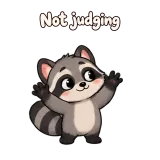 Not judging · Chaos Raccoon sticker from Express Yourself