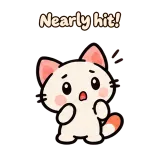 Nearly hit! · Kitten Club sticker from Chat Reactions