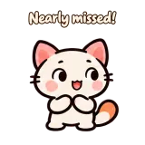 Nearly missed! · Kitten Club sticker from Chat Reactions