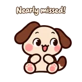 Nearly missed! · Puppy Pals sticker from Chat Reactions