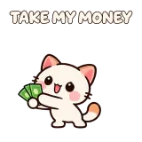 TAKE MY MONEY · Kitten Club sticker from Express Yourself