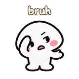 bruh · Little Puddle sticker from Chat Reactions