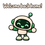Welcome back home! · Little Bots sticker from Chat Reactions