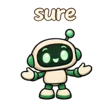 sure · Little Bots sticker from Chat Signs