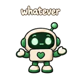 whatever · Little Bots sticker from Chat Signs