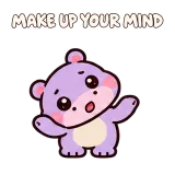 MAKE UP YOUR MIND · Little Hippo sticker from Express Yourself